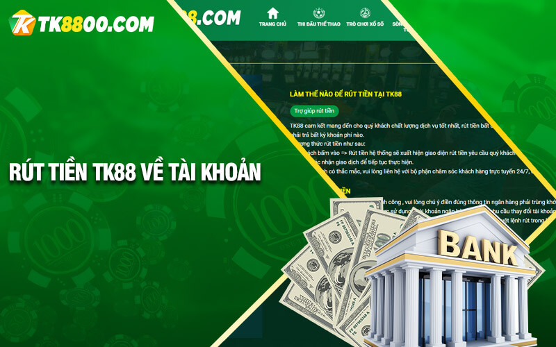 Rút Tiền Tk88 - Nhanh chóng và đơn giản 4 Rút tiền tk88 về tài khoản ngân hàng