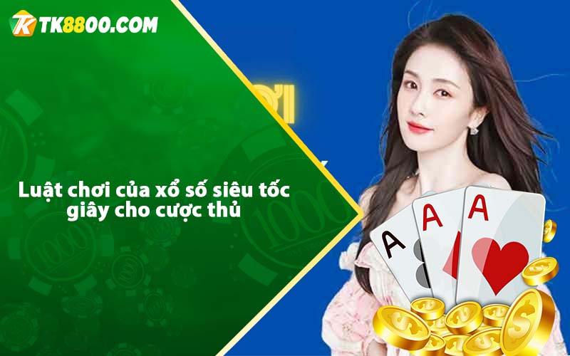 Siêu Tốc 45 Giây - Sự lựa chọn hàng đầu của mọi cược thủ 6 Mách bạn mẹo chơi xổ số siêu tốc 45 giây