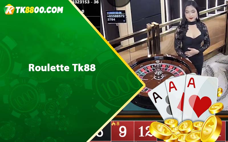 Roulette Tk88 - Bí quyết chơi Roulette online hiểu quả 3 Roulette Tk88