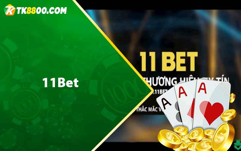 11Bet - Review Nhà Cái Cá Cược Uy Tín Hay Lừa Đảo 5 11Bet