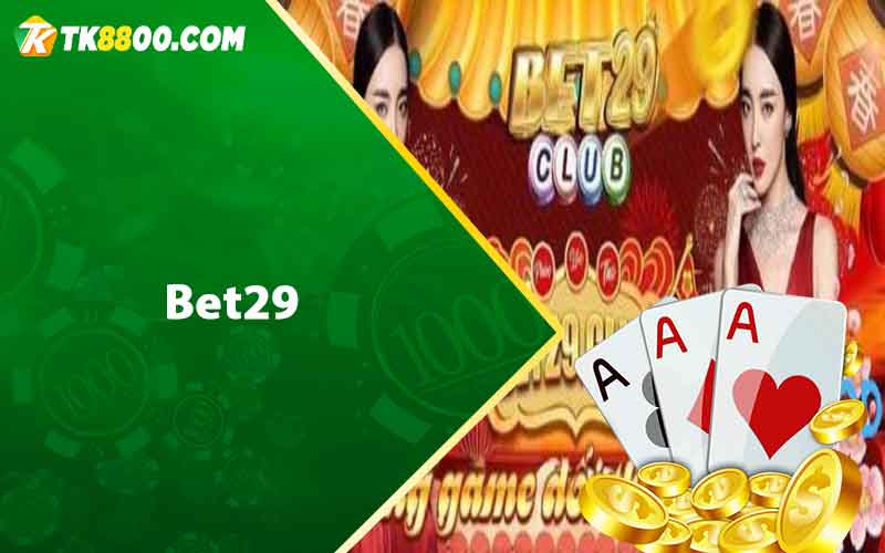 Bet29 - Khám Phá Thiên Đường Cá Cược Hấp Dẫn 4 Bet29