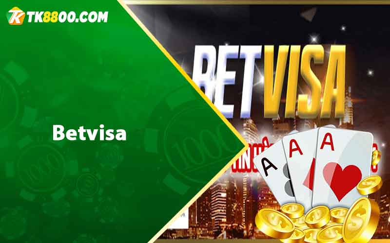 Betvisa - Nhà Cái Cá Cược Dẫn Đầu Thị Trường Tại Việt Nam 5 Betvisa