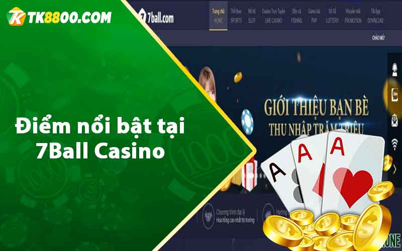 7Ball - Đánh Giá Nhà Cái 7Ball Có Uy Tín Như Lời Đồn? 7 Điểm nổi bật tại 7Ball Casino