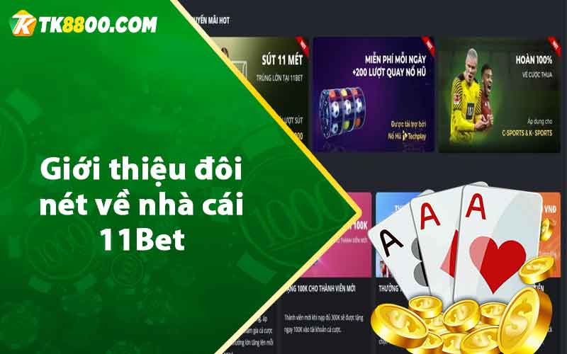 11Bet - Review Nhà Cái Cá Cược Uy Tín Hay Lừa Đảo 6 Giới thiệu đôi nét về nhà cái 11Bet