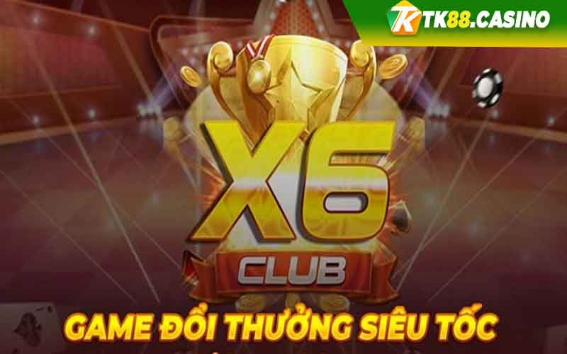 X6 Club - Sân Chơi Đổi Thưởng Hot Nhất Châu Á 4 X6 Club