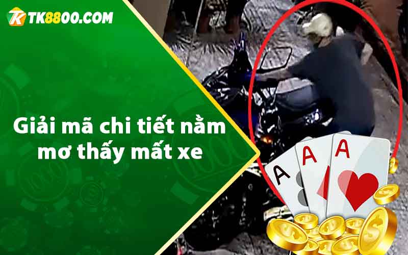 Nằm Mơ Thấy Mất Xe - Điềm Báo Lành Hay Dữ? 6 Giải mã chi tiết nằm mơ thấy mất xe
