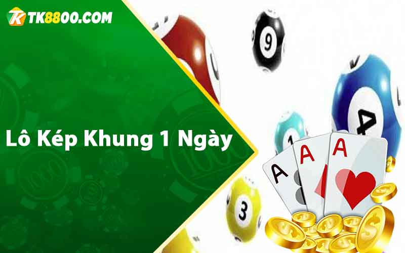 Lô Kép Khung 1 Ngày - Miễn Phí Đánh Quanh Năm 4 Lô kép khung 1 ngày
