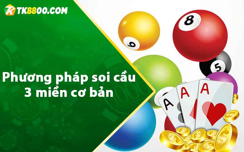 Soi Cầu 3 Miền - Dự Đoán Xổ Số 3 Miền Chính Xác Nhất 6 Phương pháp soi cầu 3 miền cơ bản
