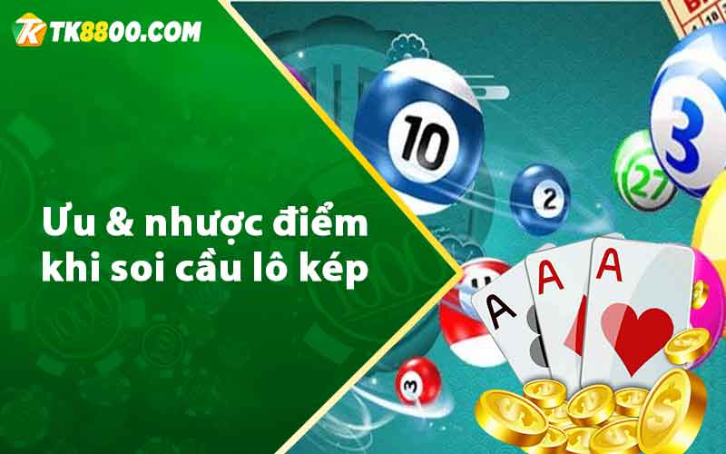 Soi Cầu Lô Kép - Hướng Dẫn Soi Cầu XSMB Siêu Chuẩn 6 Ưu & nhược điểm khi soi cầu lô kép