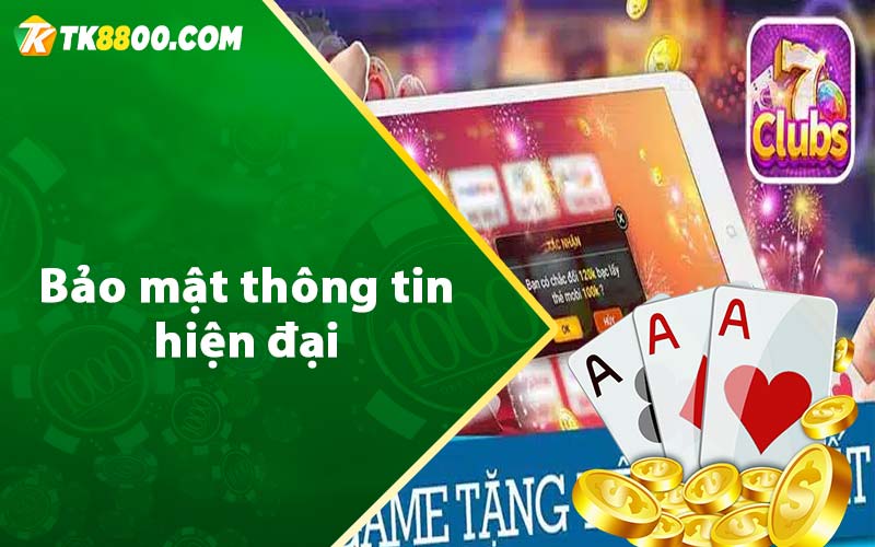 7Clubs - Link Truy Cập Cổng Game Uy Tín Nhận Ngay 131k 6 Bảo mật thông tin hiện đại