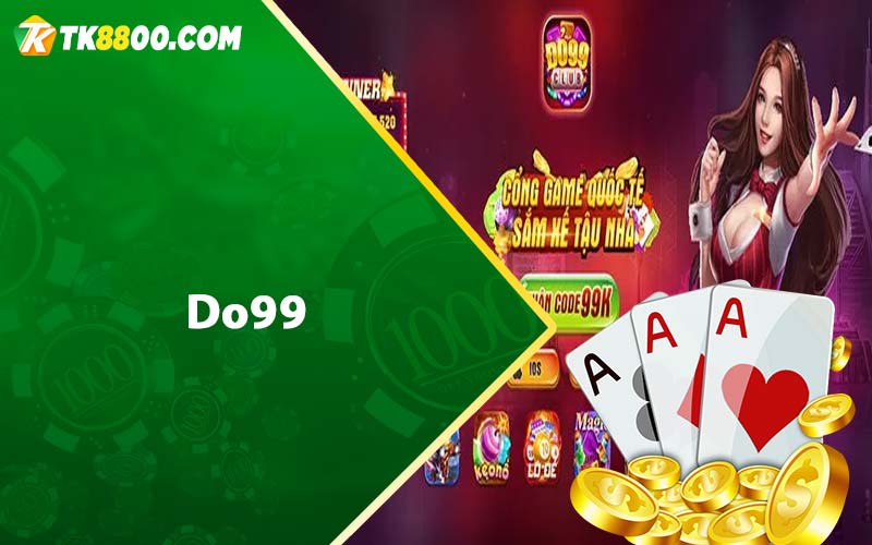 Do99 - Đánh Giá Cổng Game Bài Uy Tín Tặng 99k 4 Do99
