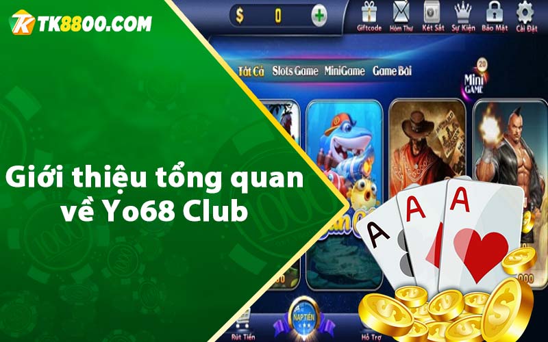 Yo68 Club - Cổng Game Được Yêu Thích Nhất Hiện Nay 6 Giới thiệu tổng quan về Yo68 Club