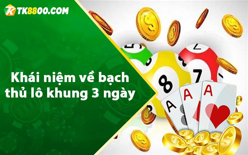 Bạch Thủ Lô Khung 3 Ngày - Miễn Phí Chuẩn Xác 5 Khái niệm về bạch thủ lô khung 3 ngày
