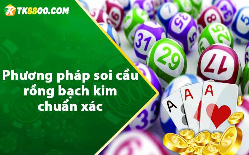 Dàn Đề Rồng Bạch Kim - Phương Pháp Soi Cầu Hiệu Quả 7 Phương pháp soi cầu rồng bạch kim chuẩn xác