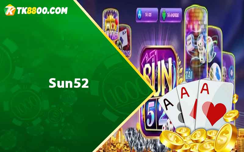 Sun52 - Review Sân Chơi Đổi Thưởng Chất Lượng 2023 5 Sun52