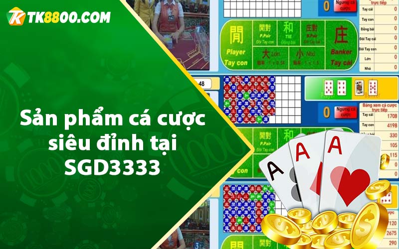 SGD3333 - Link Truy Cập Cổng Game Hàng Đầu Châu Á 8 Sản phẩm cá cược siêu đỉnh tại SGD3333
