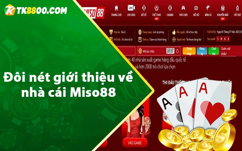 Miso88 - Nhà Cái Top 1 Uy Tín Hàng Đầu Châu Á 6 Đôi nét giới thiệu về nhà cái Miso88