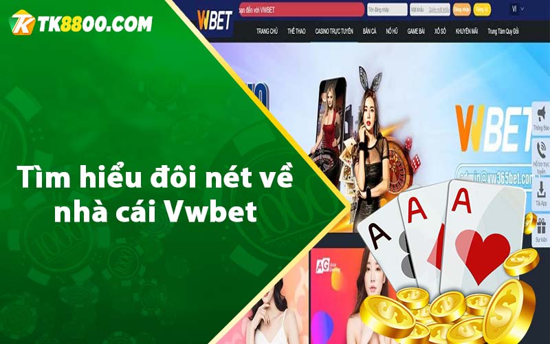 Vwbet - Link Truy Cập Trang Chủ Mới Nhất Tặng 66k 5 Tìm hiểu đôi nét về nhà cái Vwbet
