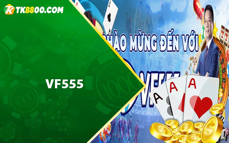 VF555 - Link Vào VF555 Casino Nhận 128k Free 5 VF555