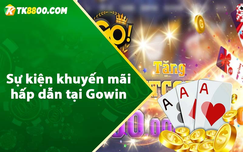 Gowin - Link Truy Cập Cổng Game Chính Thức +100k Free 8 Sự kiện khuyến mãi hấp dẫn tại Gowin