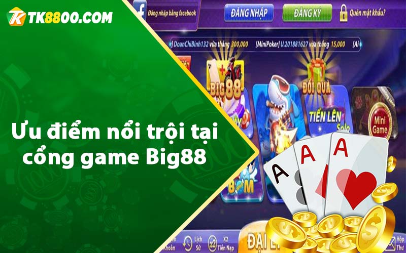 Big88 - Link Tải Game Big88 Club +80k Miễn Phí 7 Ưu điểm nổi trội tại cổng game Big88