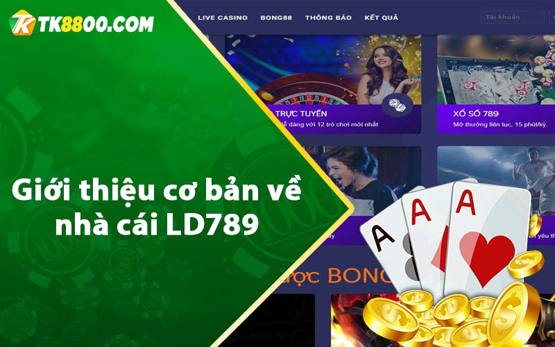 LD789 - Nhà Cái Lô Đề Online Hàng Đầu Hiện Nay 6 Giới thiệu cơ bản về nhà cái LD789