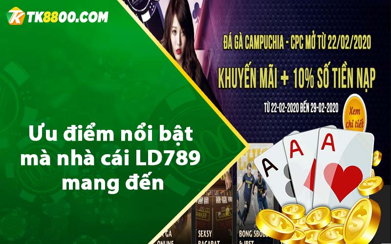 LD789 - Nhà Cái Lô Đề Online Hàng Đầu Hiện Nay 7 Ưu điểm nổi bật mà nhà cái LD789 mang đến