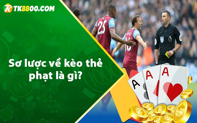 Kèo Thẻ Phạt - Hướng Dẫn Cách Soi Kèo Chuẩn 2024 5 Sơ lược về kèo thẻ phạt là gì?